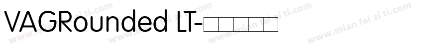 VAGRounded LT字体转换
